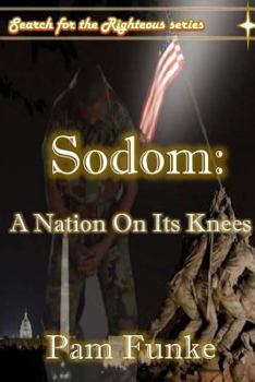 Sodom: A Nation On Its Knees - Book #1 of the Search For the Righteous