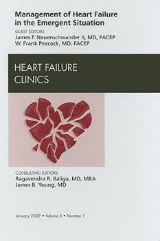 Management of Heart Failure in the Emergent Situation, An Issue of Heart Failure Clinics (The Clinics: Surgery)