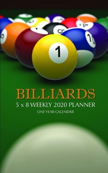 Billiards 5 x 8 Weekly 2020 Planner: One Year Calendar