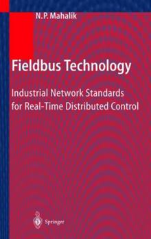 Hardcover Fieldbus Technology: Industrial Network Standards for Real-Time Distributed Control Book