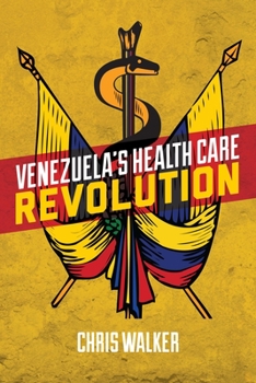 Paperback Venezuela's Health Care Revolution Book