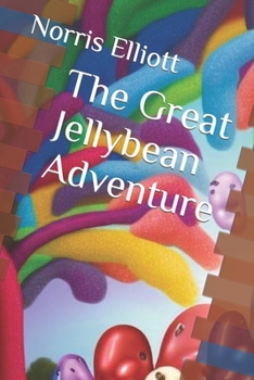 Paperback The Great Jellybean Adventure Book