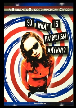 Paperback So What is Patriotism Anyway? Book
