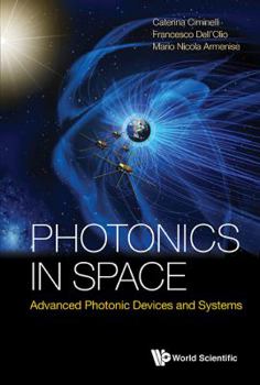 Hardcover Photonics in Space: Advanced Photonic Devices and Systems Book