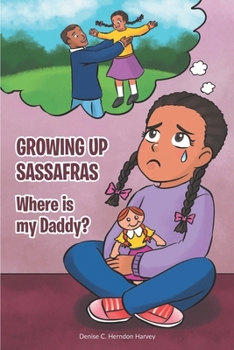 Paperback Growing up Sassafras - Where is my daddy? Book