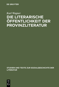 Hardcover Die literarische Öffentlichkeit der Provinzliteratur [German] Book