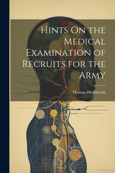 Paperback Hints On the Medical Examination of Recruits for the Army Book