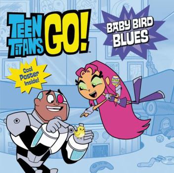 Paperback Teen Titans Go! (Tm): Baby Bird Blues Book