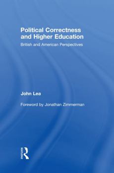Hardcover Political Correctness and Higher Education: British and American Perspectives Book