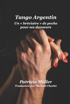 Paperback Tango Argentin Un bréviaire de poche pour ses danseurs [French] Book