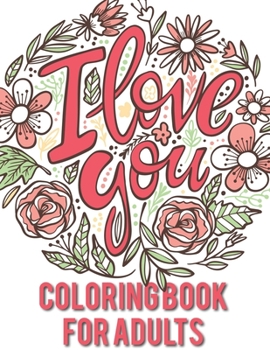 Paperback I Love You: Coloring Book For Adults | 50 Romantic Way To Say I Love You Book