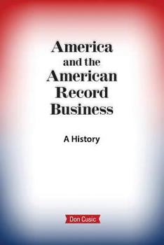 Paperback America and the American Record Business: A History Book