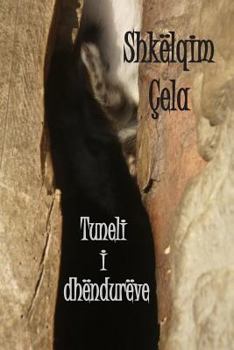 Paperback Tuneli I Dhendureve [Albanian] Book