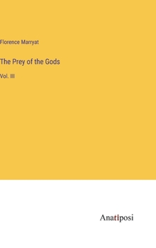Hardcover The Prey of the Gods: Vol. III Book