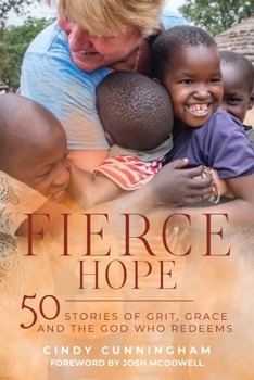 Fierce Hope: 50 Stories of Grit, Grace, and the God Who Redeems