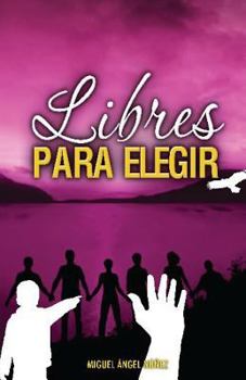 Paperback Libres para elegir (Pasaje a la vida) (Spanish Edition) [Spanish] Book