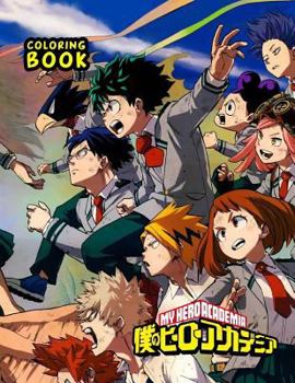 Paperback My Hero Academia Coloring Book: (Anime Hero No Boku Adademia 1&2 Season Coloring Pages) Book