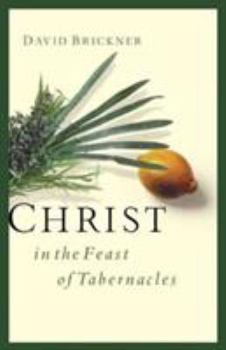 Paperback Christ in the Feast of Tabernacles Book