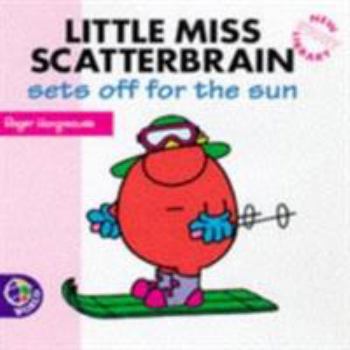 Little Miss Scatterbrain sets off for the sun - Book  of the Little Miss New Library
