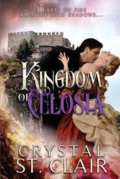 Paperback Kingdom of Celosia: Hearts On Fire Amongst Cold Shadows Book