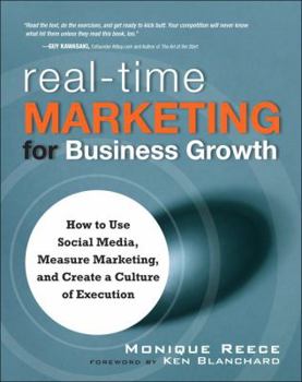 Paperback Real-Time Marketing for Business Growth: How to Use Social Media, Measure Marketing, and Create a Culture of Execution Book