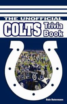 Paperback The Unofficial Colts Trivia Book