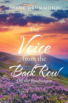 Paperback The Voice from the Back Row: Off the Bandwagon Book