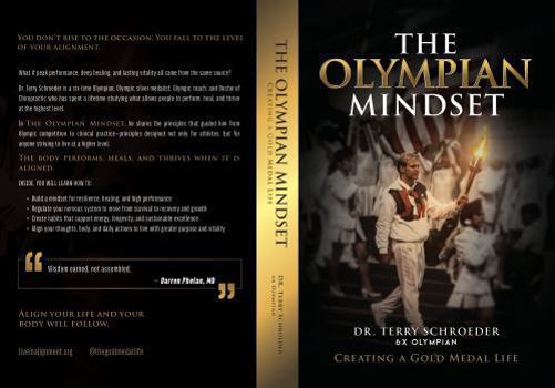 Paperback The Olympian Mindset: Creating A Gold Medal Life Book
