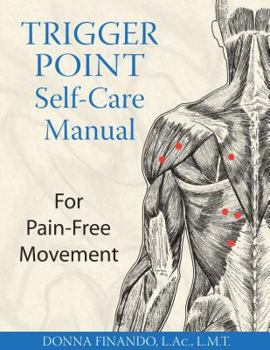 Paperback Trigger Point Self-Care Manual: For Pain-Free Movement Book