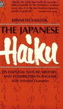 Paperback Japanese Haiku: Its Essential Nature, History, and Possibilities in English Book