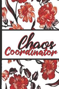 Paperback Best Mom Ever: Chaos Coordinator Red Flowers Pretty Blossom Composition Notebook College Students Wide Ruled Line Paper 6x9 Inspirati Book