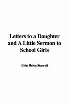 Letters to a Daughter and a Little Sermon to School Girls