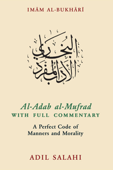 Paperback Al-Adab Al-Mufrad with Full Commentary: A Perfect Code of Manners and Morality Book