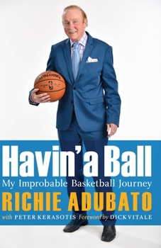 Hardcover Havin' a Ball: My Improbable Basketball Journey Book