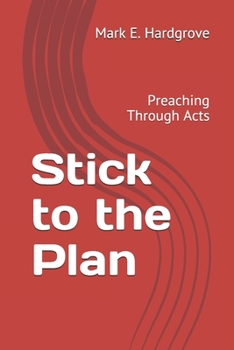 Paperback Stick to the Plan: Preaching Through Acts Book