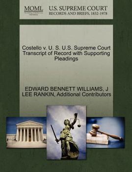 Paperback Costello V. U. S. U.S. Supreme Court Transcript of Record with Supporting Pleadings Book