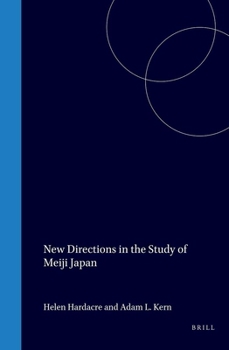 New Directions in the Study of Meiji Japan - Book #6 of the Brill's Japanese Studies Library