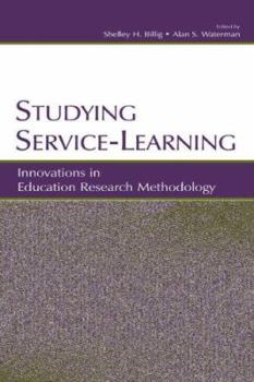 Hardcover Studying Service-Learning: Innovations in Education Research Methodology Book