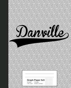 Paperback Graph Paper 5x5: DANVILLE Notebook Book