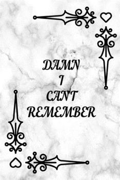 Damn I Can't Remember: Marbel Password Logbook To Protect Username And Passwords| Password Keeper Book| Website Login Reminder & Organizer| You Will Never Forget Passwords Again