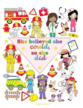 Paperback She Believed She Could, So She Did: A Coloring Book For Girls Book