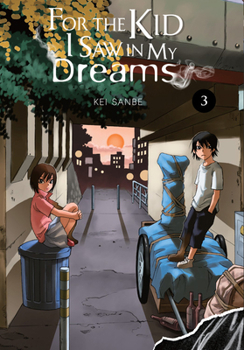 For the Kid I Saw in My Dreams Vol. 3 - Book #3 of the  / Yume de mita ano ko no tame ni