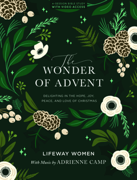 Paperback The Wonder of Advent - Bible Study Book with Video Access: Delighting in the Hope, Joy, Peace, and Love of Christmas Book