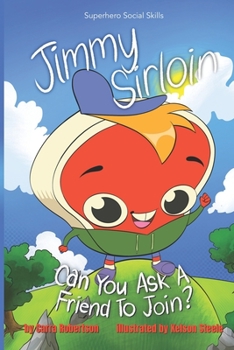 Paperback Jimmy Sirloin, Can You Ask A Friend To Join? Book
