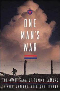 Hardcover One Man's War: The WWII Saga of Tommy LaMore Book