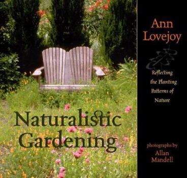 Paperback Naturalistic Gardening: Reflecting the Planting Patterns of Nature Book