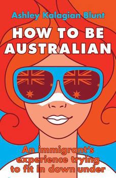Paperback How to Be Australian Book