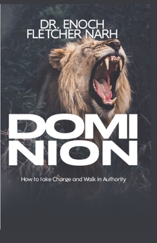 Paperback Dominion: Reclaiming Authority and Living a Victorious Life Book