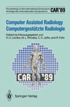 Paperback Car'89 Computer Assisted Radiology / Computergestützte Radiologie: Proceedings of the 3rd International Symposium / Vorträge Des 3. Internationalen Sy Book