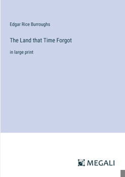 Paperback The Land that Time Forgot: in large print Book